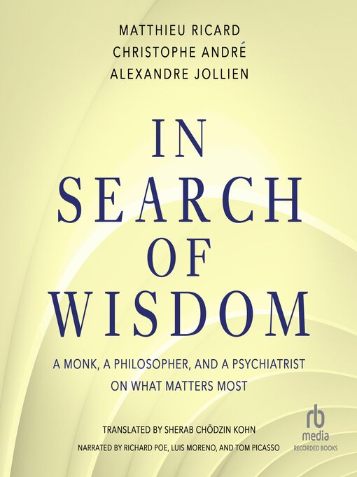 Title details for In Search of Wisdom by Matthieu Ricard - Available